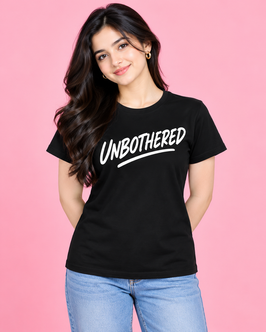 UNBOTHERED Women's T-Shirt