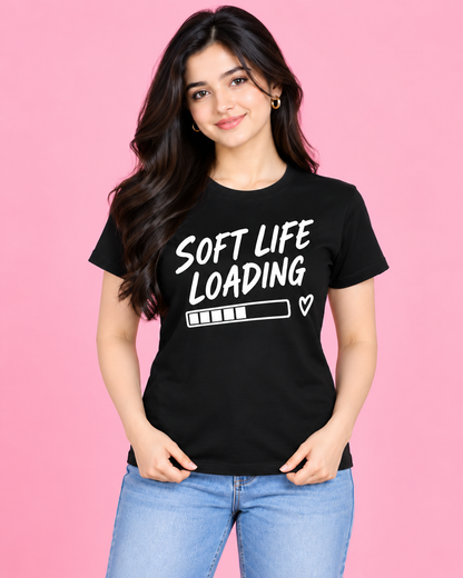 SOFT LIFE LOADING Women's T-Shirt