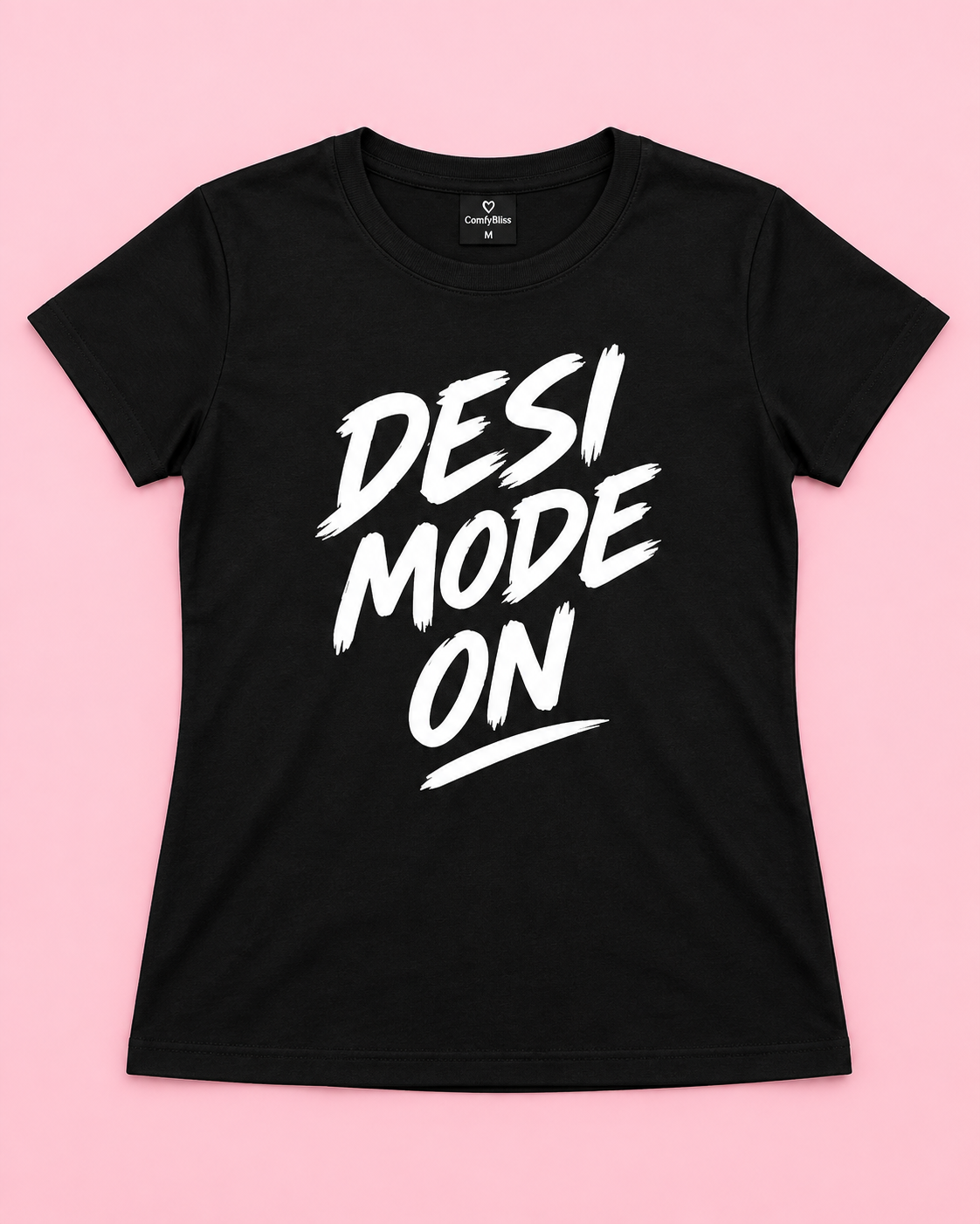 DESI MODE ON Women's T-Shirt