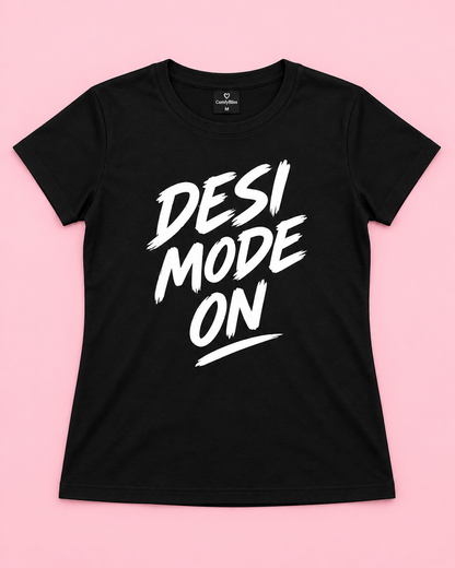 DESI MODE ON Women's T-Shirt